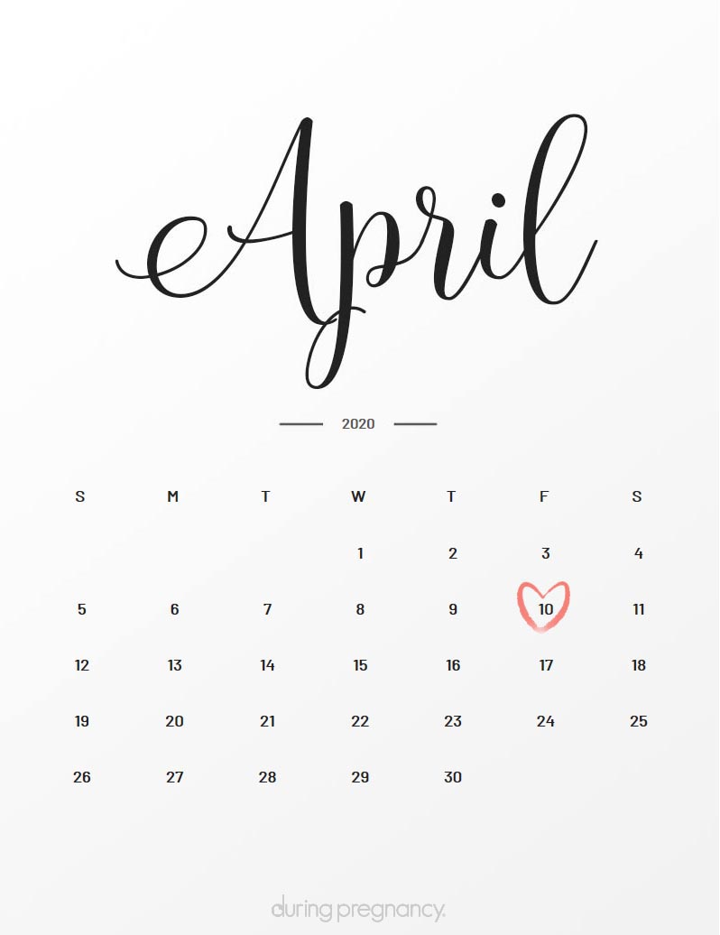 Your Due Date April 10, 2020 During Pregnancy