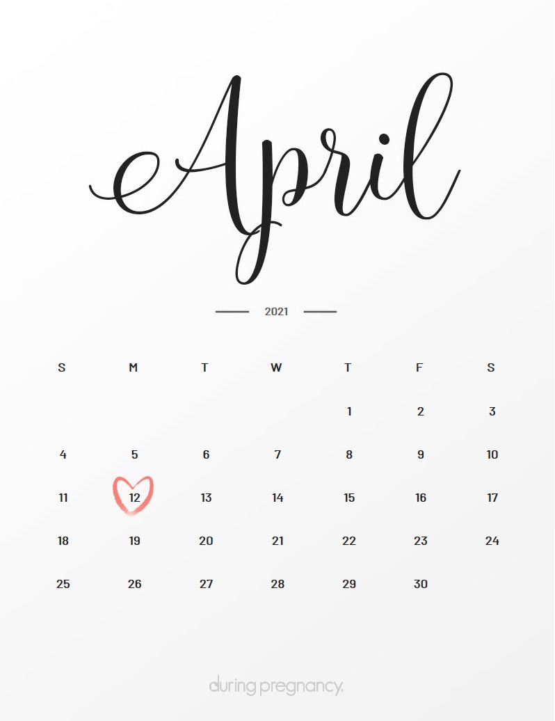 Your due date april 12 2021 during pregnancy