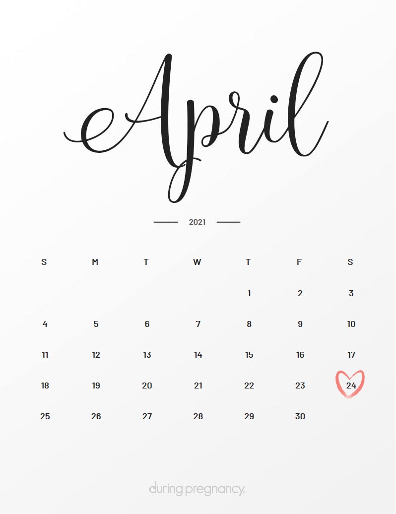 Your Due Date April 24, 2021 During Pregnancy