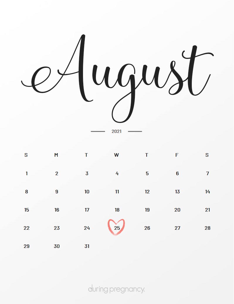 Your Due Date August 25, 2021 During Pregnancy