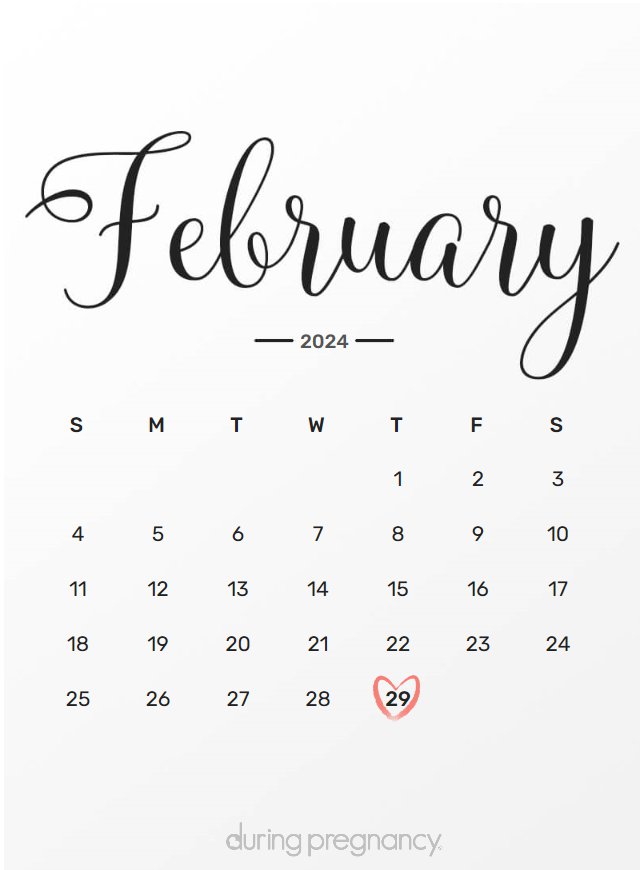 How Far Along Am I if My Due Date Is February 29, 2024