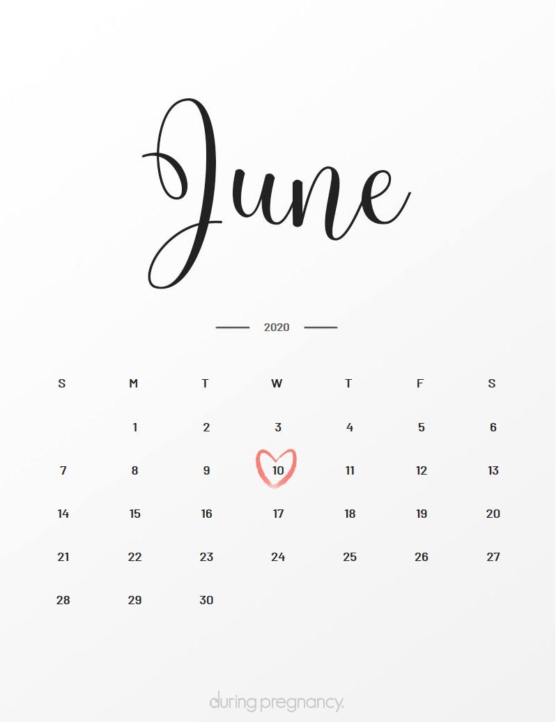 Your Due Date June 10, 2020 During Pregnancy
