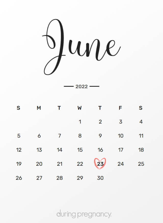 Your Due Date June 23, 2022 During Pregnancy