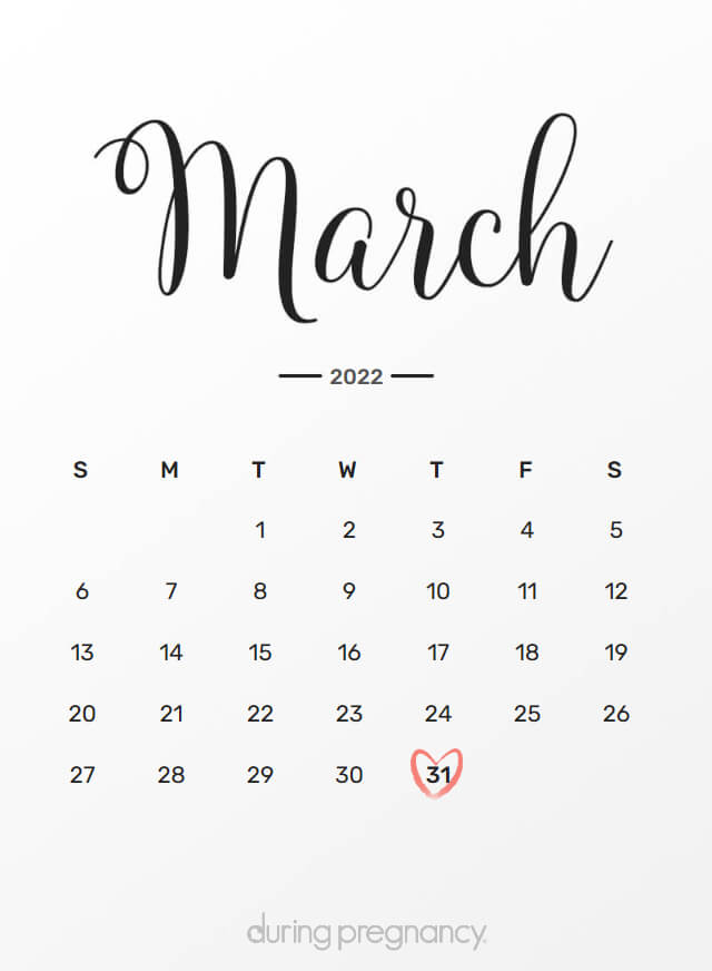 Your Due Date March 31, 2022 During Pregnancy