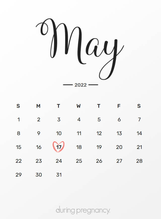 Your Due Date May 17, 2022 During Pregnancy