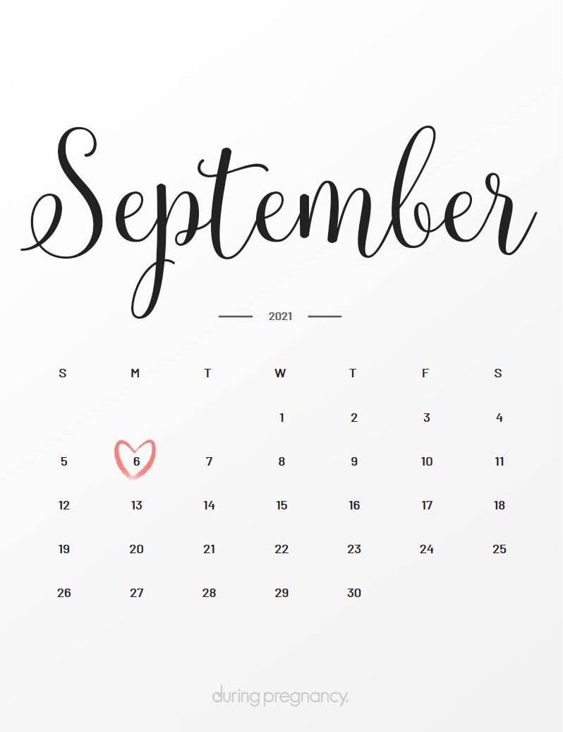Your Due Date September 6 21 During Pregnancy Your Due Date September 6 21 During Pregnancy