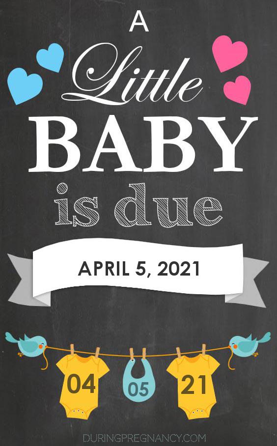 Your Due Date April 5 2021 During Pregnancy