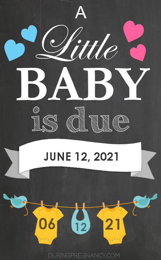 Your Due Date June 12 21 During Pregnancy