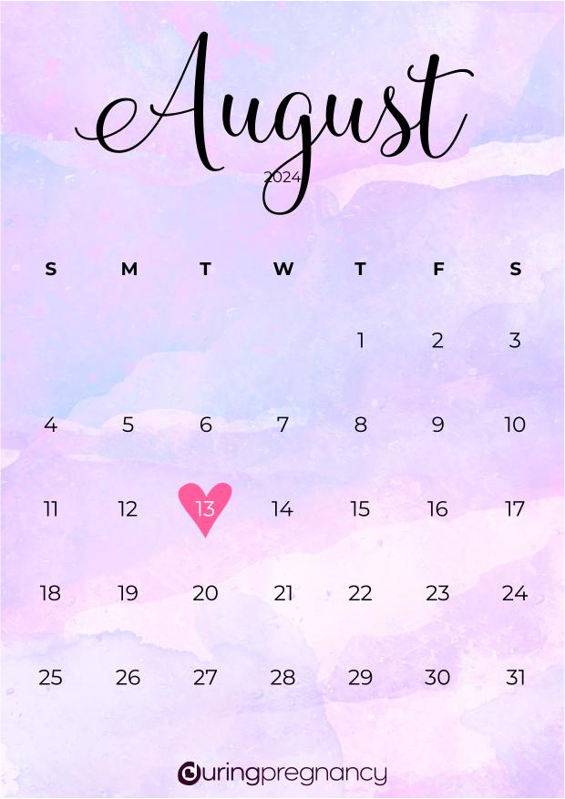 Your Due Date August 13, 2024